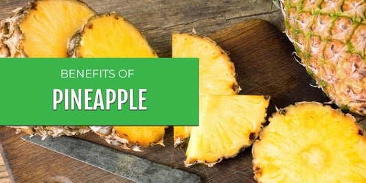 Benefits of Pineapple