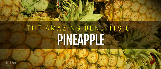 Benefits of Pineapple